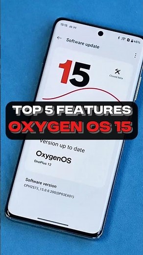 Top 5 Features in OxygenOS 15 : OnePlus New Features