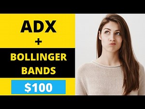 ADX Indicator Strategy + Bollinger Bands Trading Strategy -Forex Scalping -TESTED 100 TIMES -NO WAY!