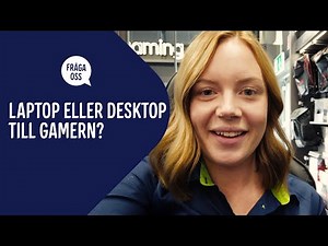 Laptop eller desktop till gamern?