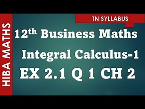 12th business maths Integral calculus 1 chapter 2 exercise 2.1 question 1 hiba maths