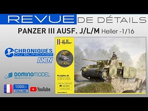 💥REVUE DE DÉTAILS🇫🇷🇧🇪💥- Panzer III Ausf. J/L/M de Heller au 1/16