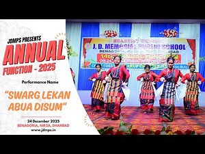 Swarg Lekan - Santhali Dance || Annual Function 2025 || J. D. Memorial Public School || JDMPS