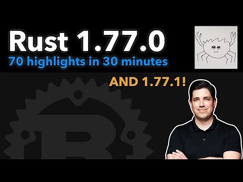 Rust 1.77.0: 70 highlights in 30 minutes