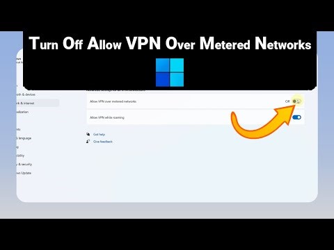 How to Turn Off Allow VPN Over Metered Networks on Windows [NEW]