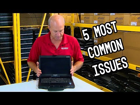5 Most Common ISSUES - Panasonic Toughbook CF-53**