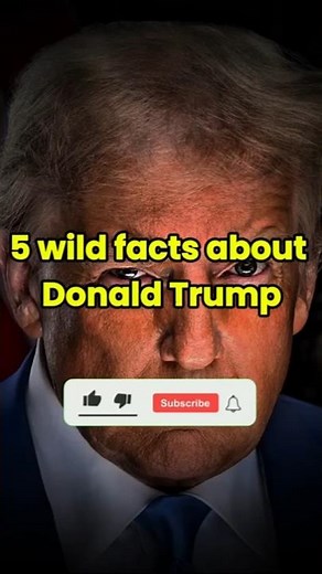 5 wild facts about donald trump