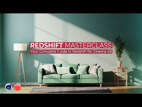 Redshift Masterclass: Your Complete Guide to Redshift for Cinema 4d