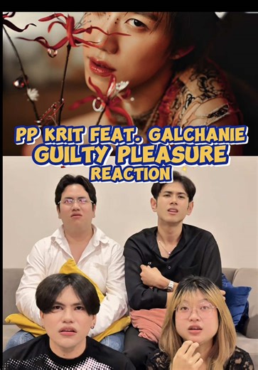 Guilty Pleasure Reaction - PP KRIT feat. GALCHANIE