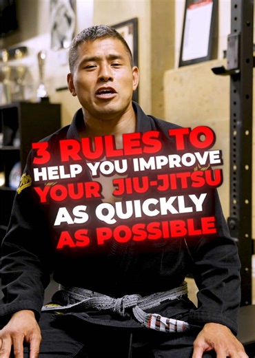 3 Essential Rules to Rapidly Improve Your BJJ Skills