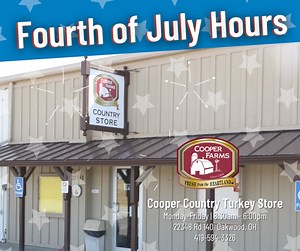 A friendly reminder, The Cooper Country Store will be closed July 4th & July 5th for the holiday! Feel free to stop in before for all your party essentials! Looking to place a larger order? Call ahead at 419-594-3326 #4thofjuly | Cooper Farms