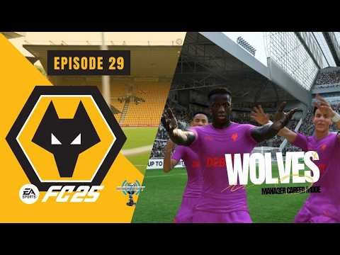 EA Sports FC ’25 | Wolverhampton Wolves Manager Career Mode | Episode 29