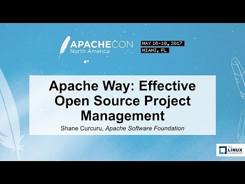Apache Way: Effective Open Source Project Management - Shane Curcuru