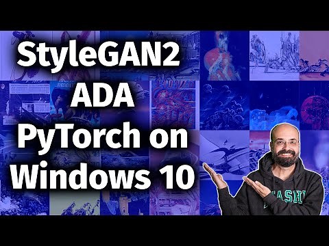 Windows 10, Training a GAN on your Own Images: StyleGAN2 ADA PyTorch