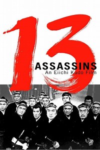 13 Assassins Summary, Trailer, Cast, Where to Watch and More