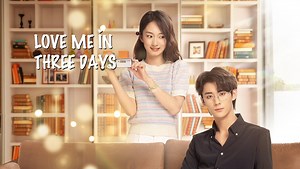 EP1: Love Me in Three Days - Free - China - TV - Romance - Fantasy - Zheng Yibin,Tan Yanyan,Ji Yitong,An Qinfu