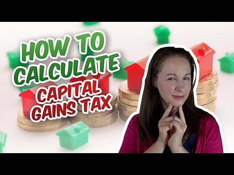 Capital Gains Tax - How do you calculate it? An Example Calculation