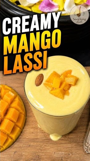 Creamy Mango Lassi Recipe | Thick & Refreshing