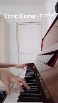 Sonic Blaster (Sonic Wave) - F-777 на пианино