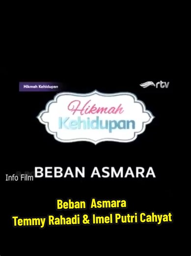 Membalas @penjahit.propesional FTV | Beban Asmara | Temmy Rahadi & Imel Putri Cahyati | #fypage #fyp #fypシ゚
