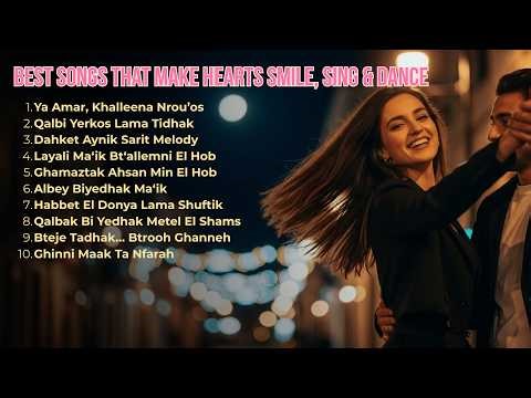 Arabic Pop Love Songs to Dance All Night 💃 Lebanese Good Hits 2026 | Ya Amar, Khalleena Nrou’os