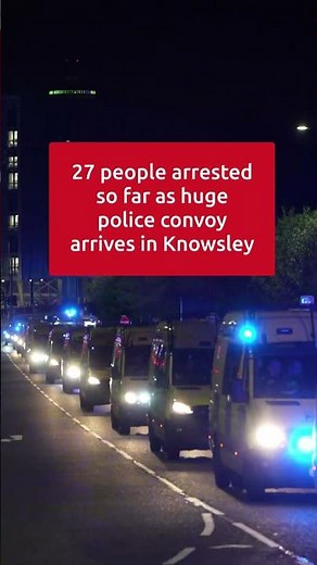 BREAKING: 27 people arrested so far as huge police convoy arrives in Knowsley