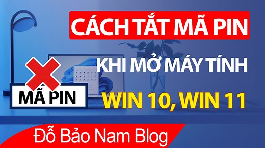 Cách tắt mã PIN Win 10, Win 11 khi mở máy tính cực đơn giản
