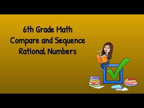 6th Grade Math Compare and Sequence Rational Numbers