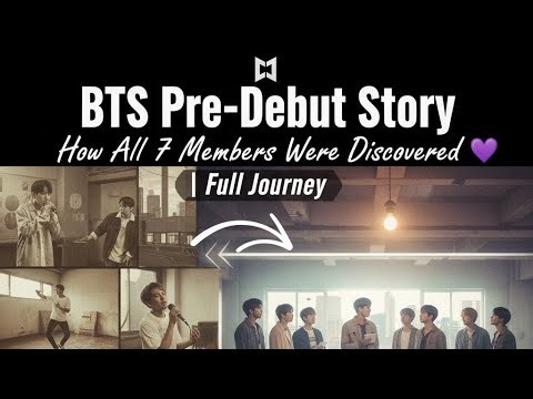BTS Pre-Debut Story | How All 7 Members Were Discovered 💜 | Full Journey