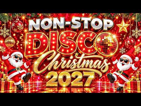 Christmas Songs Medley 2027 🎅 Disco Christmas Remix | Nonstop Holiday Party 2027