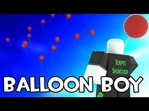 Roblox Script Showcase Episode#1310/Balloon Boy