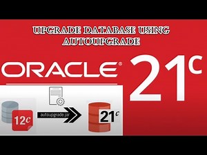 Database upgrading Oracle SI database from 12c to a 21c using autoupgrade