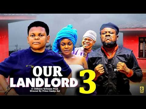OUR LANDLORD PT 3 - Osita Iheme 2026 Latest Nigerian Nollywood Movie