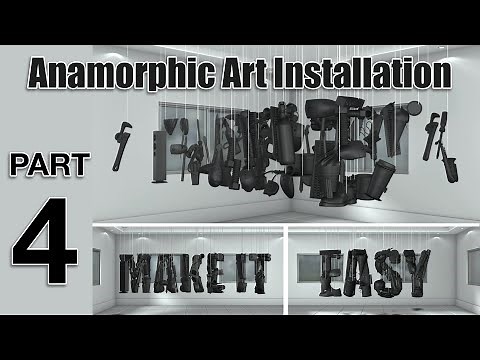 Anamorphic Art Installation | Make it Easy | Step by Step Tutorial | Part 4