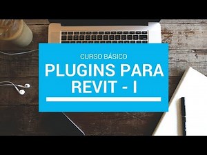 CURSO BÁSICO - PLUGINS PARA REVIT - I ( GRATUITO )