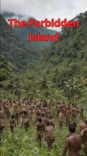 The Forbidden Island: Secrets of the Sentinelese Tribe