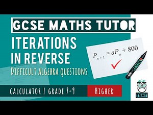 Difficult Iterations with Constants for Paper 1 Non Calculator | Higher GCSE Maths 14th May 2026