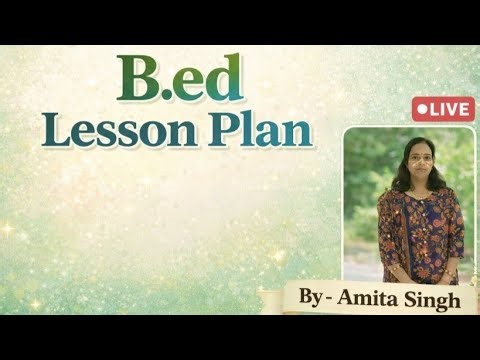 B.ed Lesson Plan #live