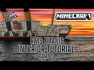 Minecraft: RMS Titanic Interior Tutorial (2024 Model) Part 5