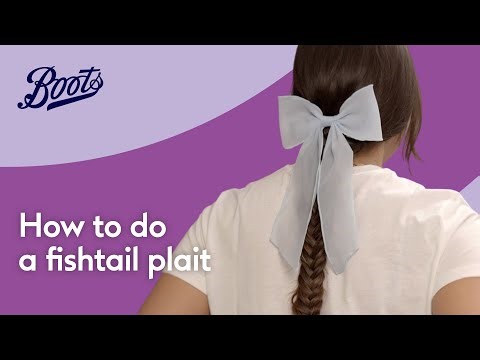 How to do a fishtail plait | Boots UK