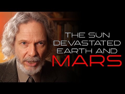 The Sun Devastated Earth and Mars | Robert Schoch, Ph.D.