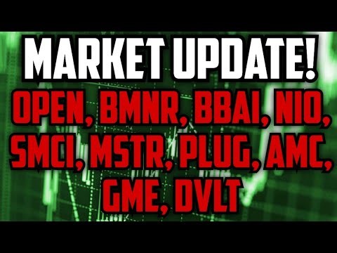 STOCK MARKET UPDATE! - OPEN, BMNR, BBAI, NIO, SMCI, PLUG, AMC, GME, DVLT STOCK ANALYSIS!