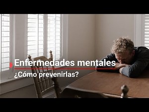 ¡CUIDATE! | 1 de cada 8 personas sufrirá alguna enfermedad mental; ¿cómo lo prevengo?