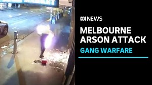 Melbourne arson attacks linked to warring gangs | ABC News - The Global Herald