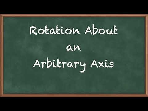 Rotation About an Arbitrary Axis - Computer Graphics