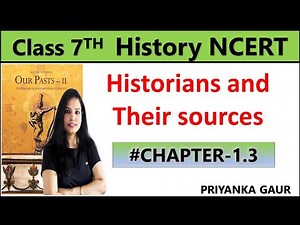 Class 7 History- (Chapter -1.3) Historians & their Sources | Tracing Changes through Thousands Years