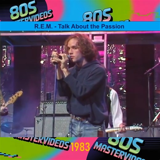 R.E.M. - Talk About the Passion | 80s Mastervideos