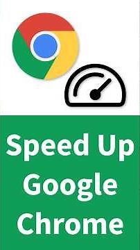 How to Speed Up Google Chrome