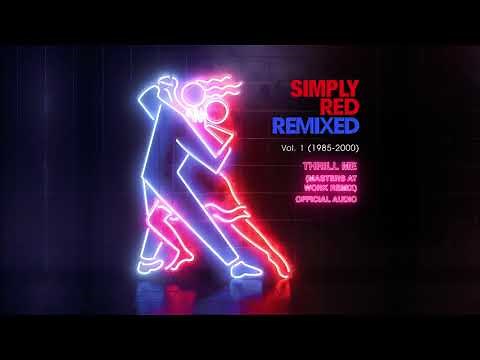 Simply Red - Thrill Me (Masters At Work House Mix)