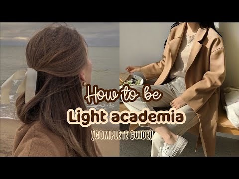 How to be light academia aesthetic ✨(complete guide)