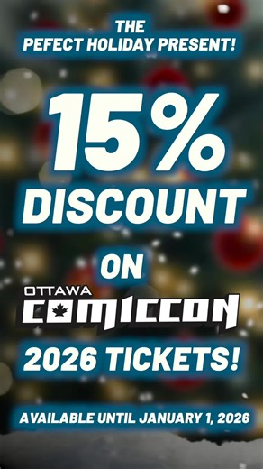 2026 #ottawacomiccon tickets are on sale NOW and at a discount!!! Get 15% off until January 1, 2026! ottawacomiccon.com/tickets